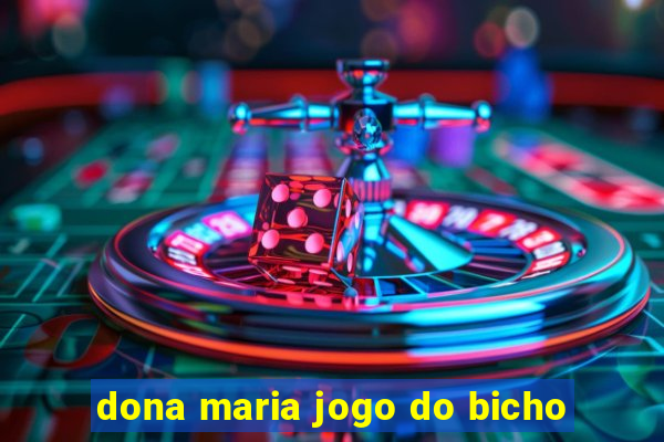 dona maria jogo do bicho